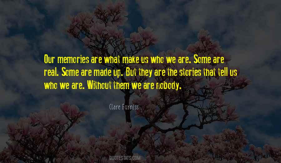 What Are Memories Quotes #191234