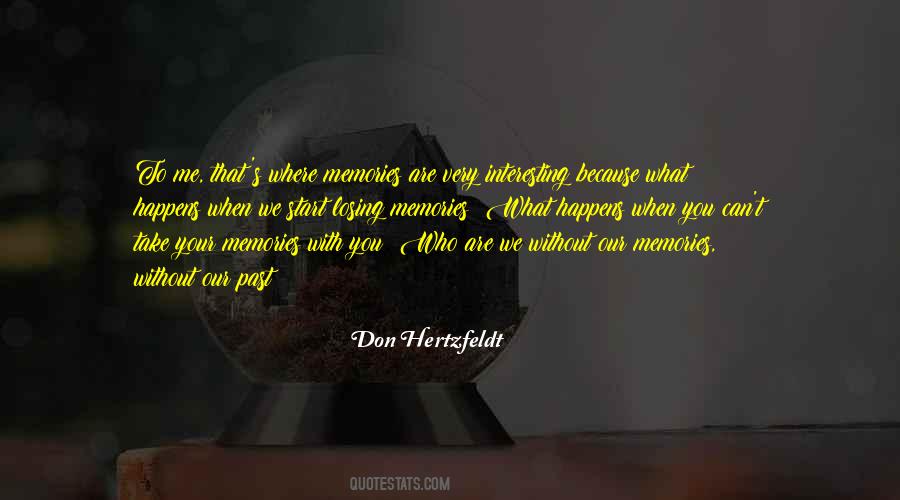 What Are Memories Quotes #214292