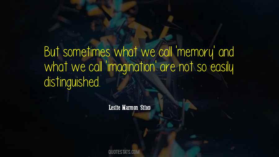 What Are Memories Quotes #298422