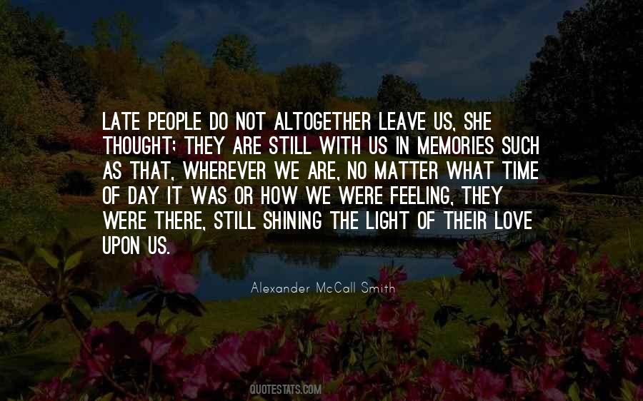 What Are Memories Quotes #916517