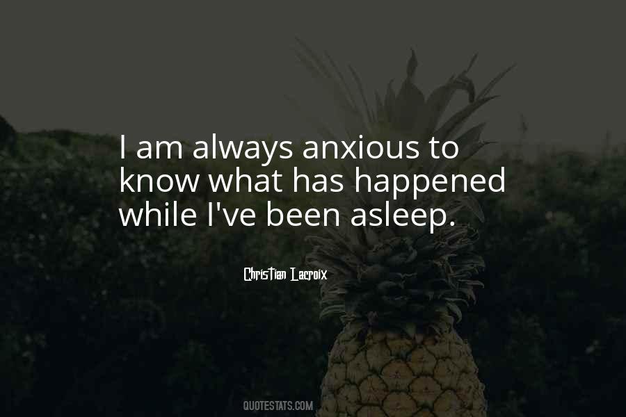 Anxious To Quotes #999734