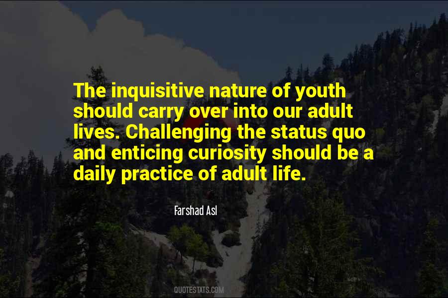 Quotes About Curiosity And Life #815696
