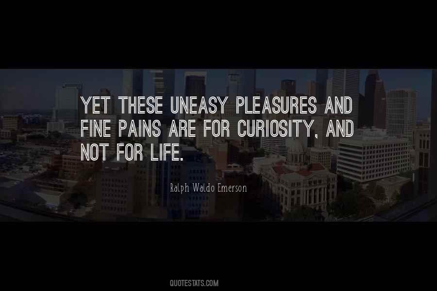 Quotes About Curiosity And Life #840581