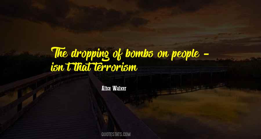 Quotes About Dropping Bombs #1302333