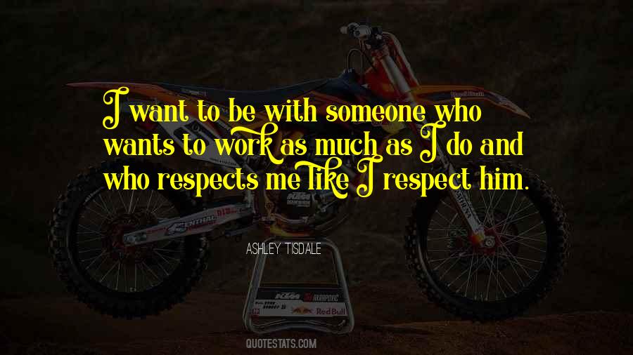 Quotes About Want To Be With Someone #1705489