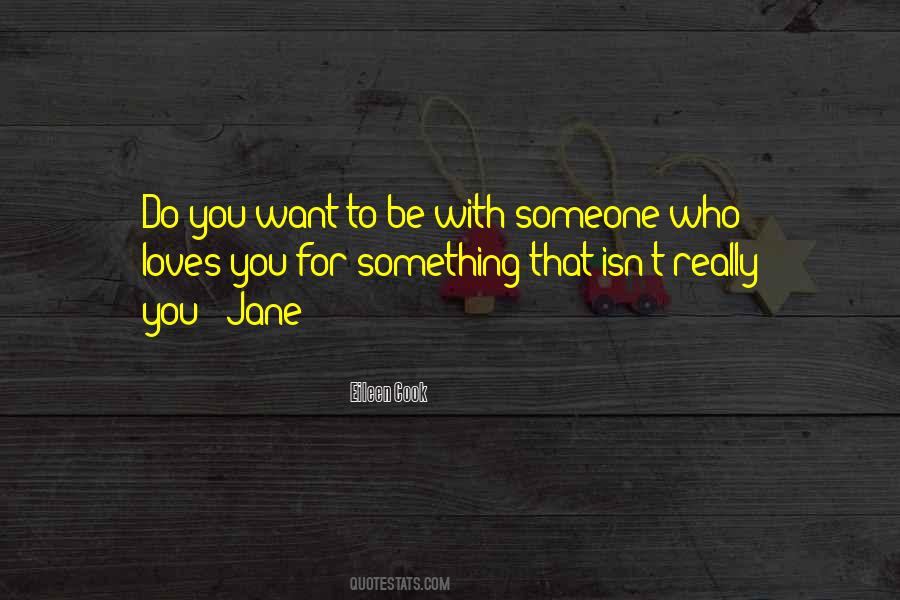Quotes About Want To Be With Someone #1879319