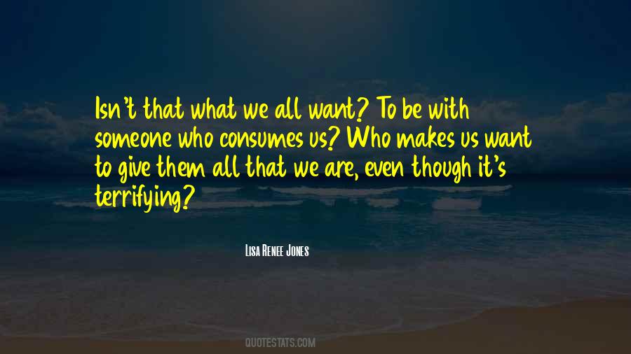 Quotes About Want To Be With Someone #900113