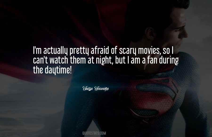 Quotes About Scary Movies #1047005