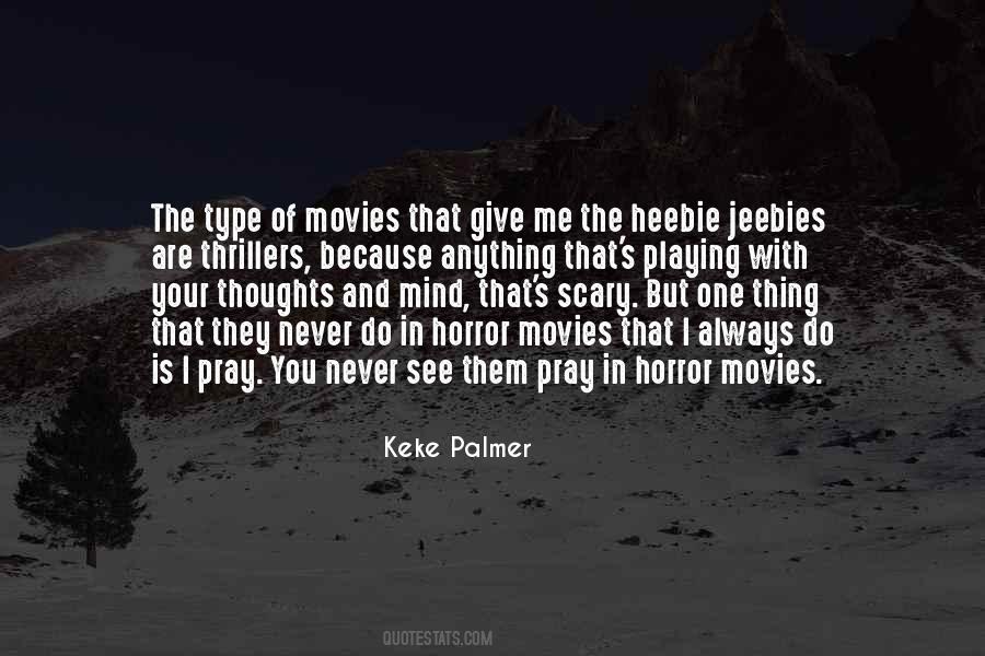 Quotes About Scary Movies #1167481