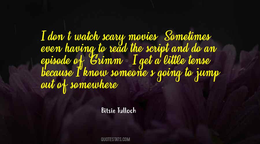 Quotes About Scary Movies #1198942