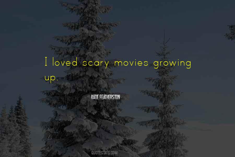 Quotes About Scary Movies #1682858