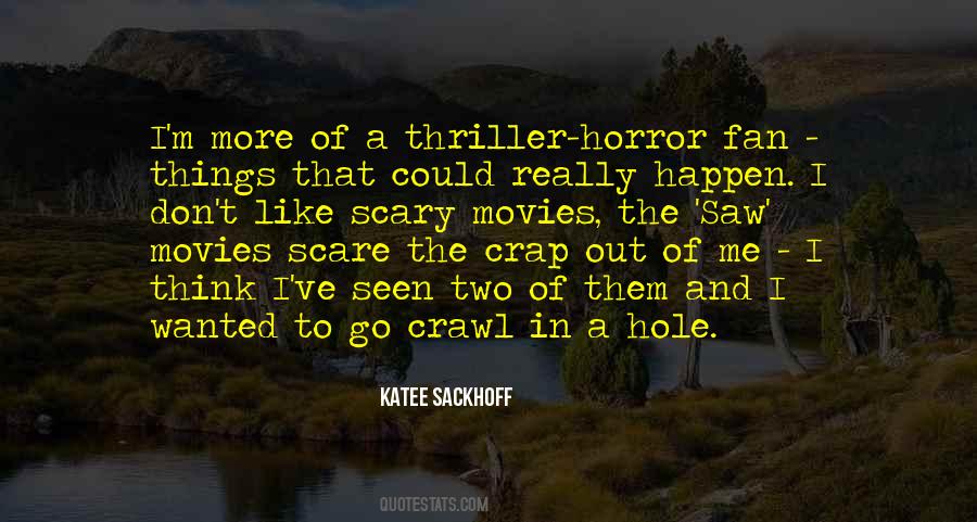 Quotes About Scary Movies #23348