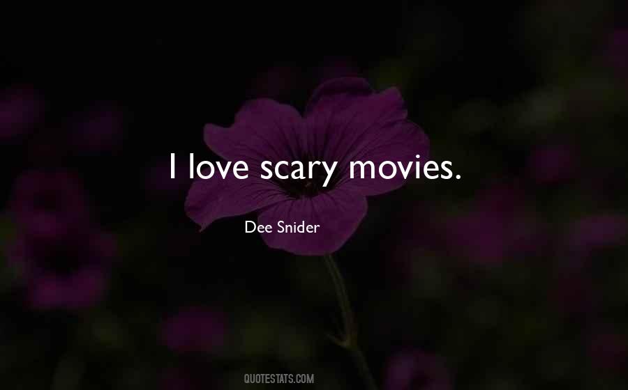 Quotes About Scary Movies #561181