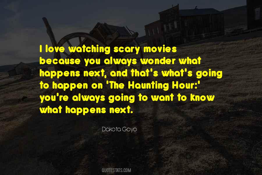 Quotes About Scary Movies #640990