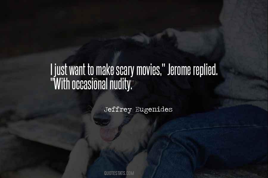 Quotes About Scary Movies #900157