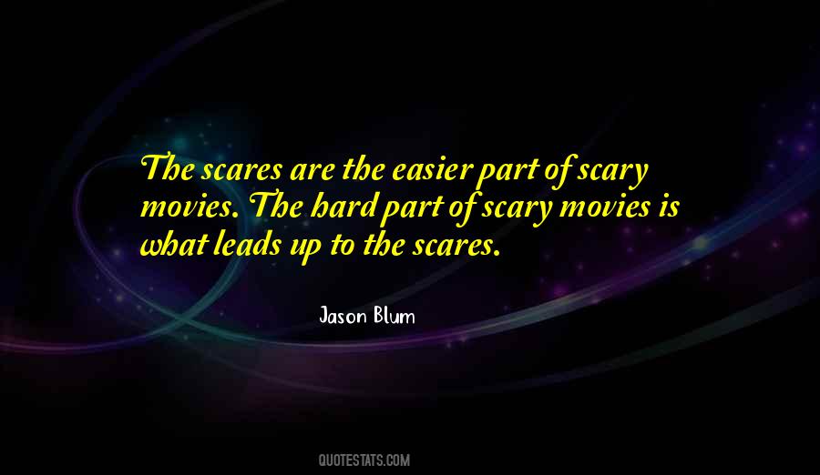 Quotes About Scary Movies #988426