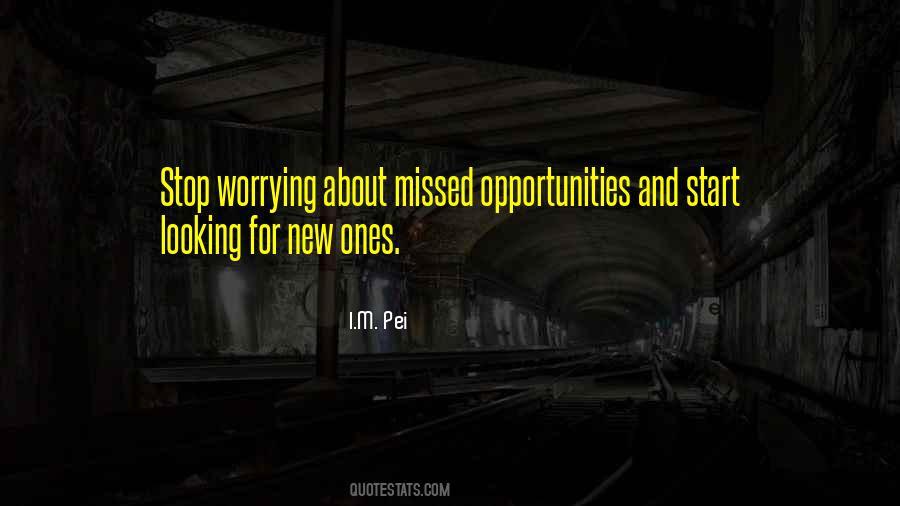 Quotes About Looking For New Opportunities #865294