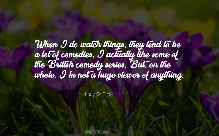 Comedy Series Quotes #1307929