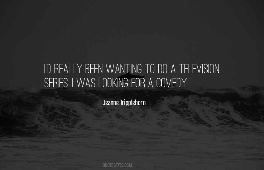 Comedy Series Quotes #1347495