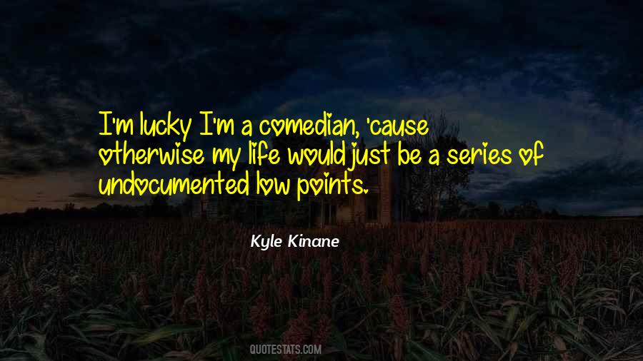 Comedy Series Quotes #1749758