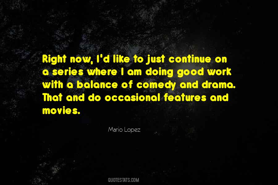 Comedy Series Quotes #1869442