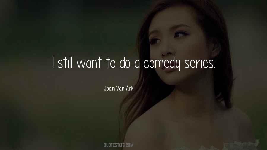Comedy Series Quotes #895687