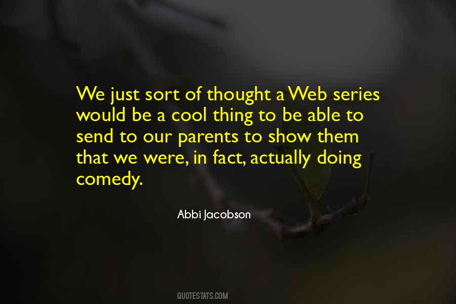 Comedy Series Quotes #909382