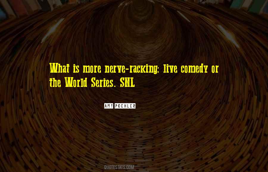 Comedy Series Quotes #932238