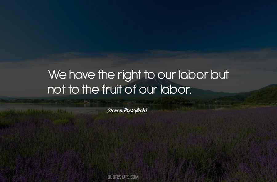 Quotes About Fruit Of Labor #1362460