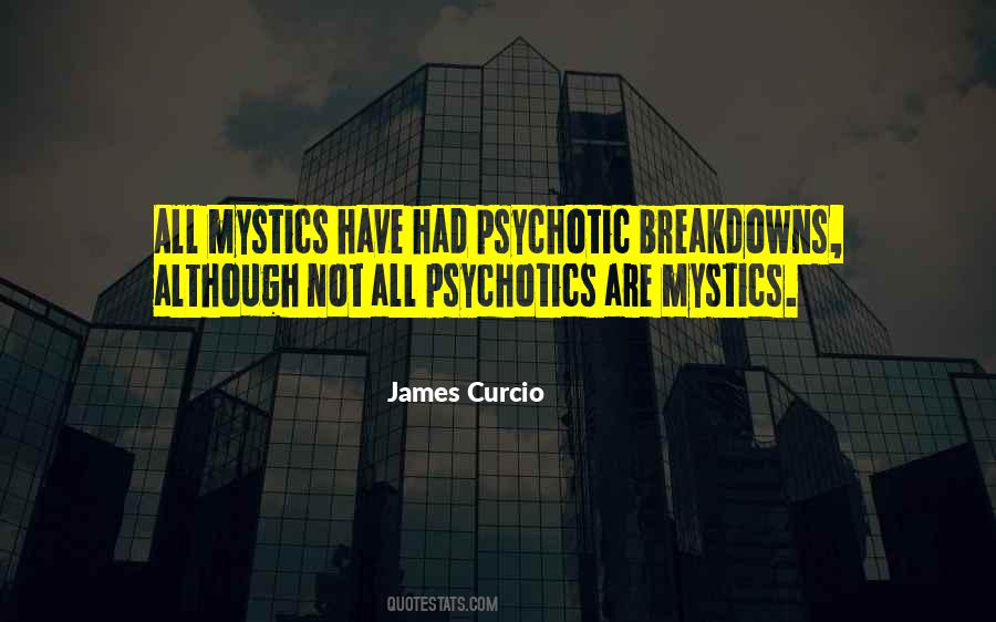Quotes About Psychotics #1340100
