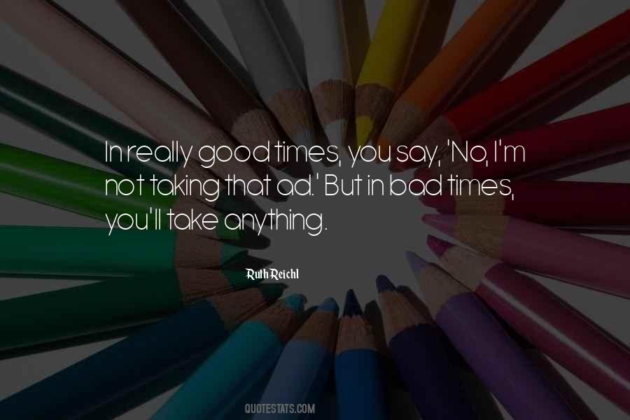 Quotes About Good Times #106171 Quotes About Good Times #106171