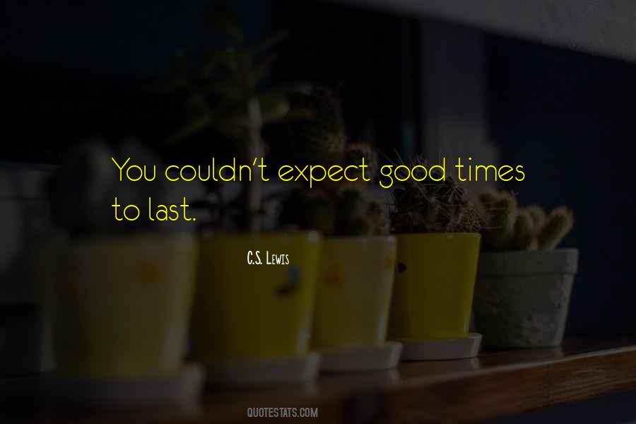 Quotes About Good Times #1716404