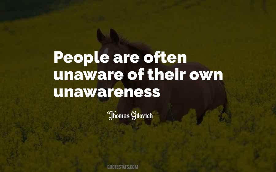 Quotes About Unawareness #1454541