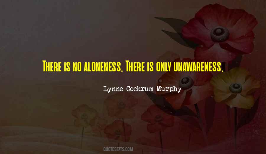 Quotes About Unawareness #972080