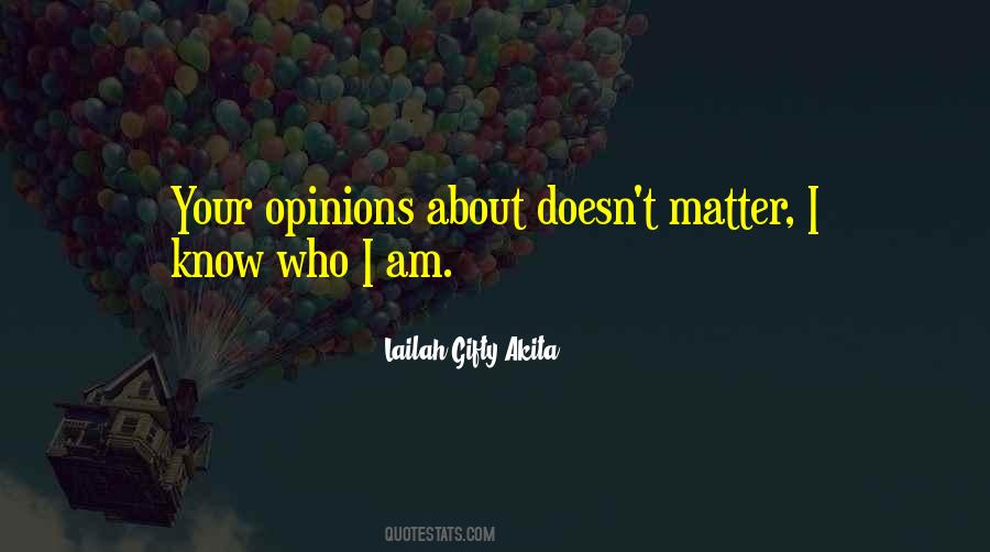 Quotes About People's Opinions About You #1423633