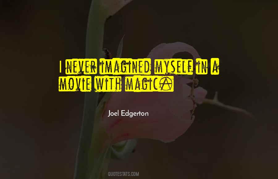 Quotes About Movie Magic #352711