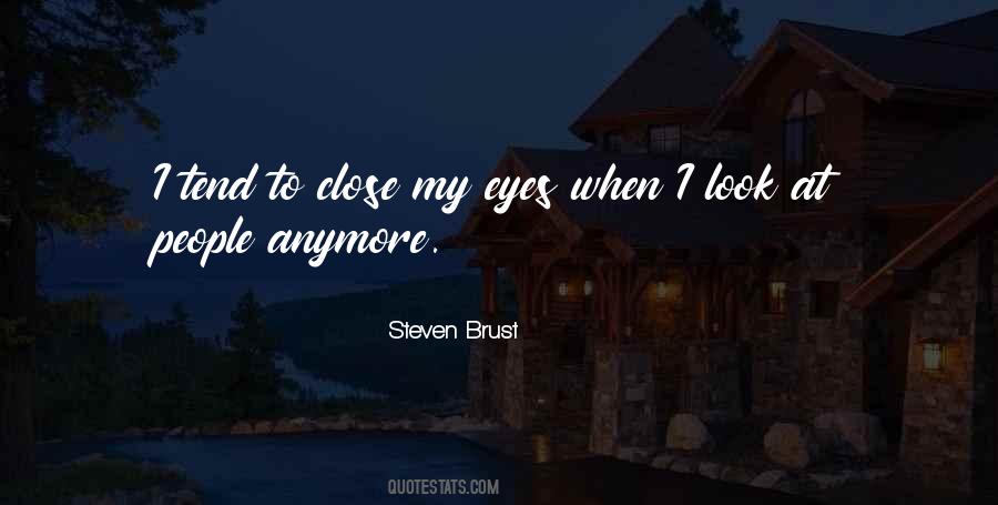 When I Close My Eyes Quotes #1818770