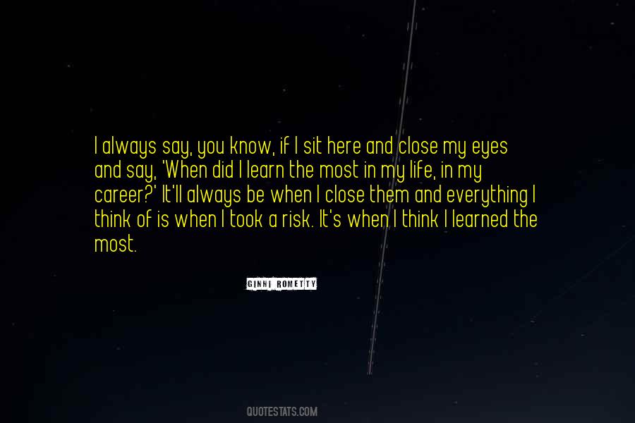 When I Close My Eyes Quotes #454203