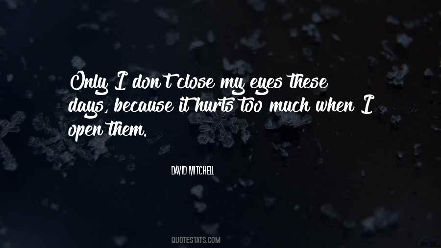 When I Close My Eyes Quotes #886460