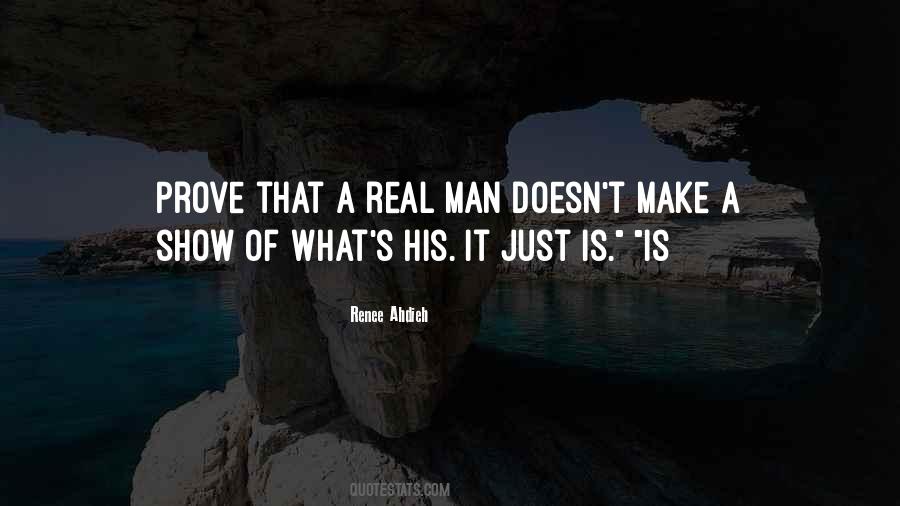 Real Man Is Quotes #142262