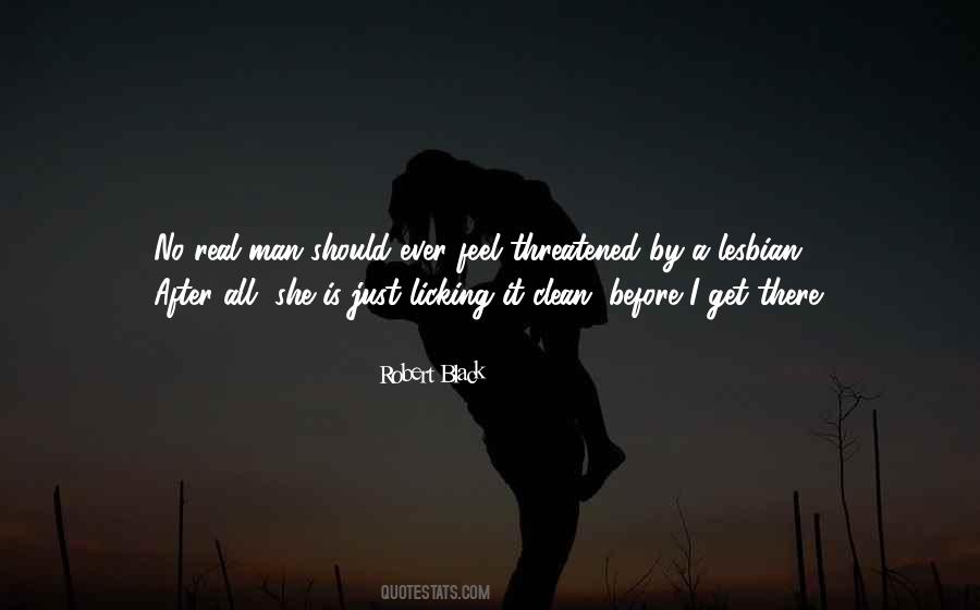 Real Man Is Quotes #303928