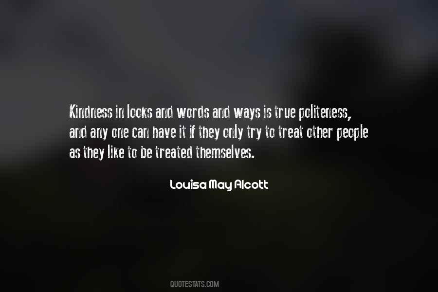 Treat People How You Want To Be Treated Quotes #464273