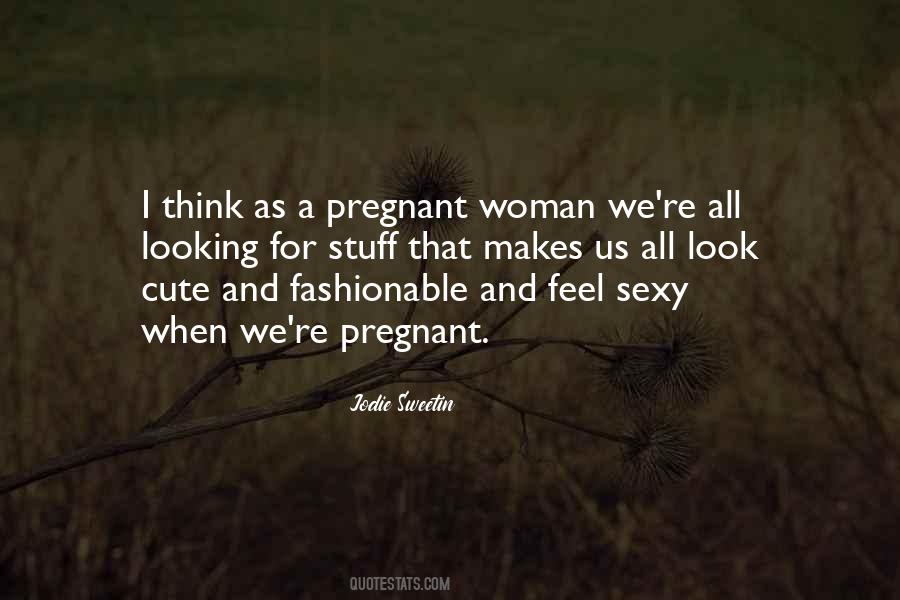 Quotes About Pregnant #1348680