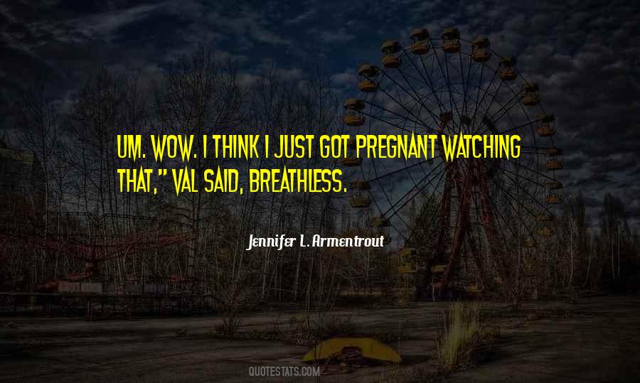 Quotes About Pregnant #1380139