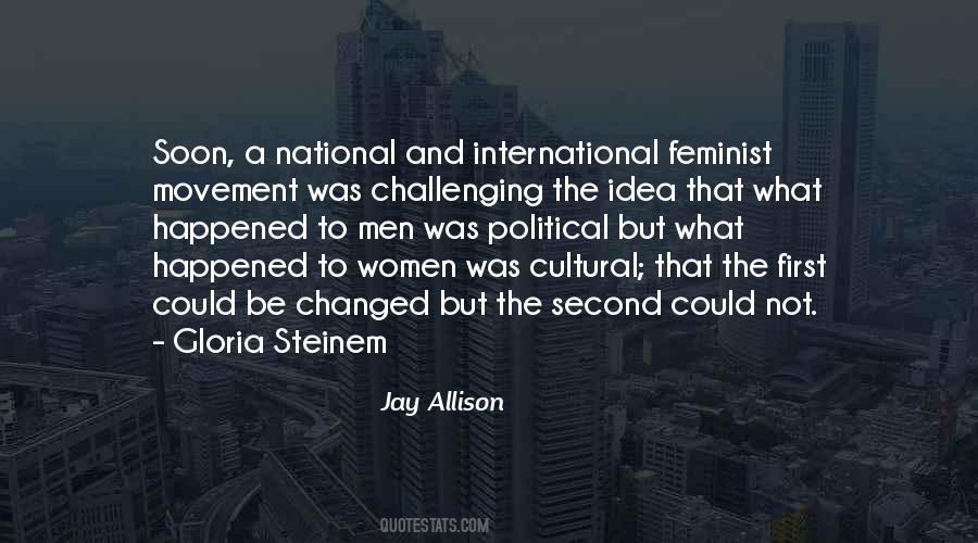 Quotes About The Feminist Movement #1423555