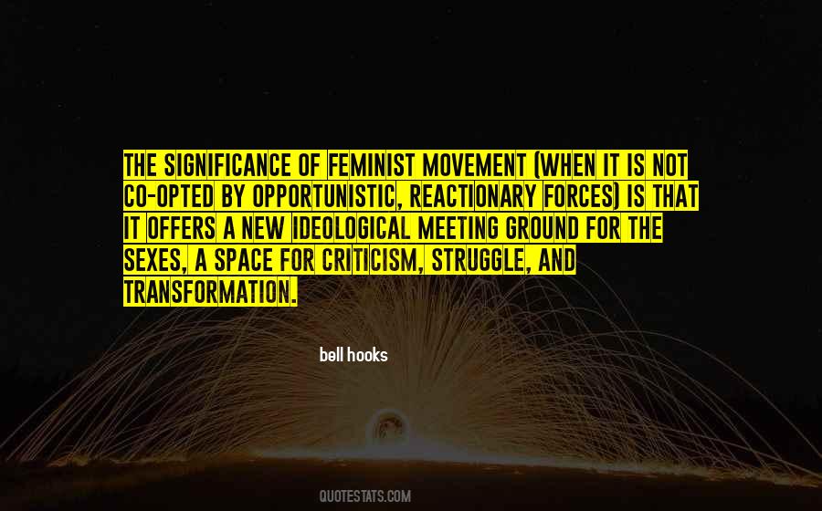 Quotes About The Feminist Movement #1647878