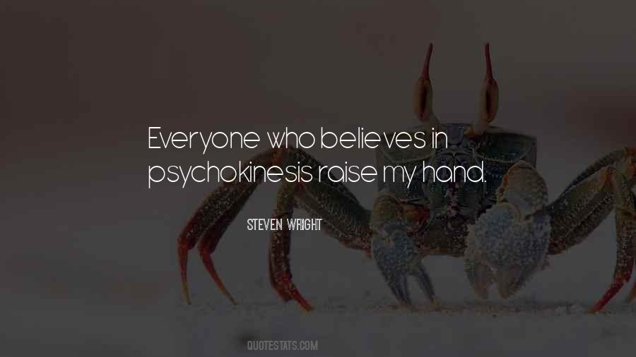 Quotes About Psychokinesis #1877074