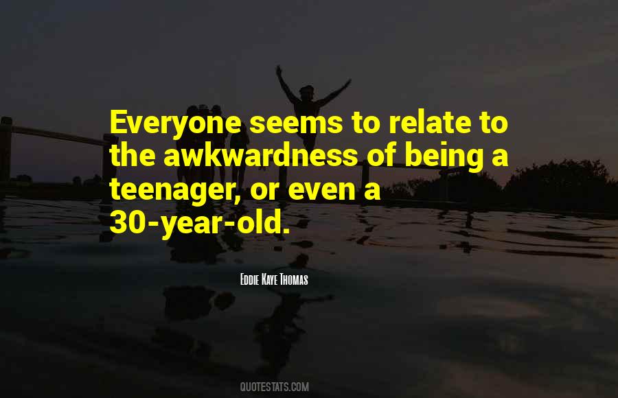 Quotes About Not Being A Teenager #385185