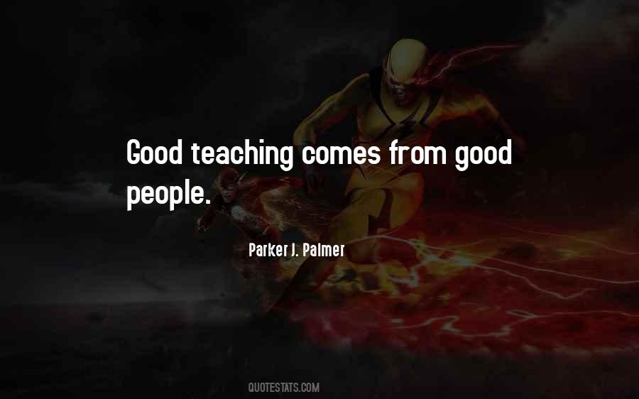 Quotes About Good Teaching #1120138