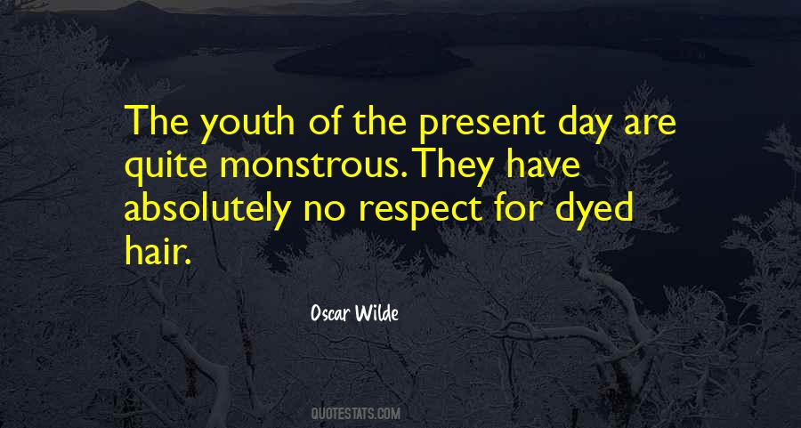 Quotes About The Present Day #1591951